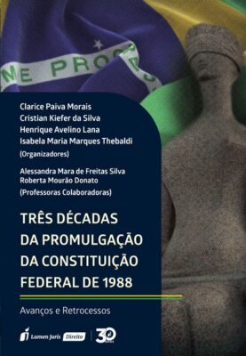 Livro: Três décadas da promulgação da constituição federal brasileira - 1988 - 2019